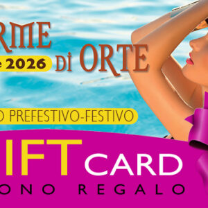 Gift Card prefestivo e festivo "Terme di Orte" 2026